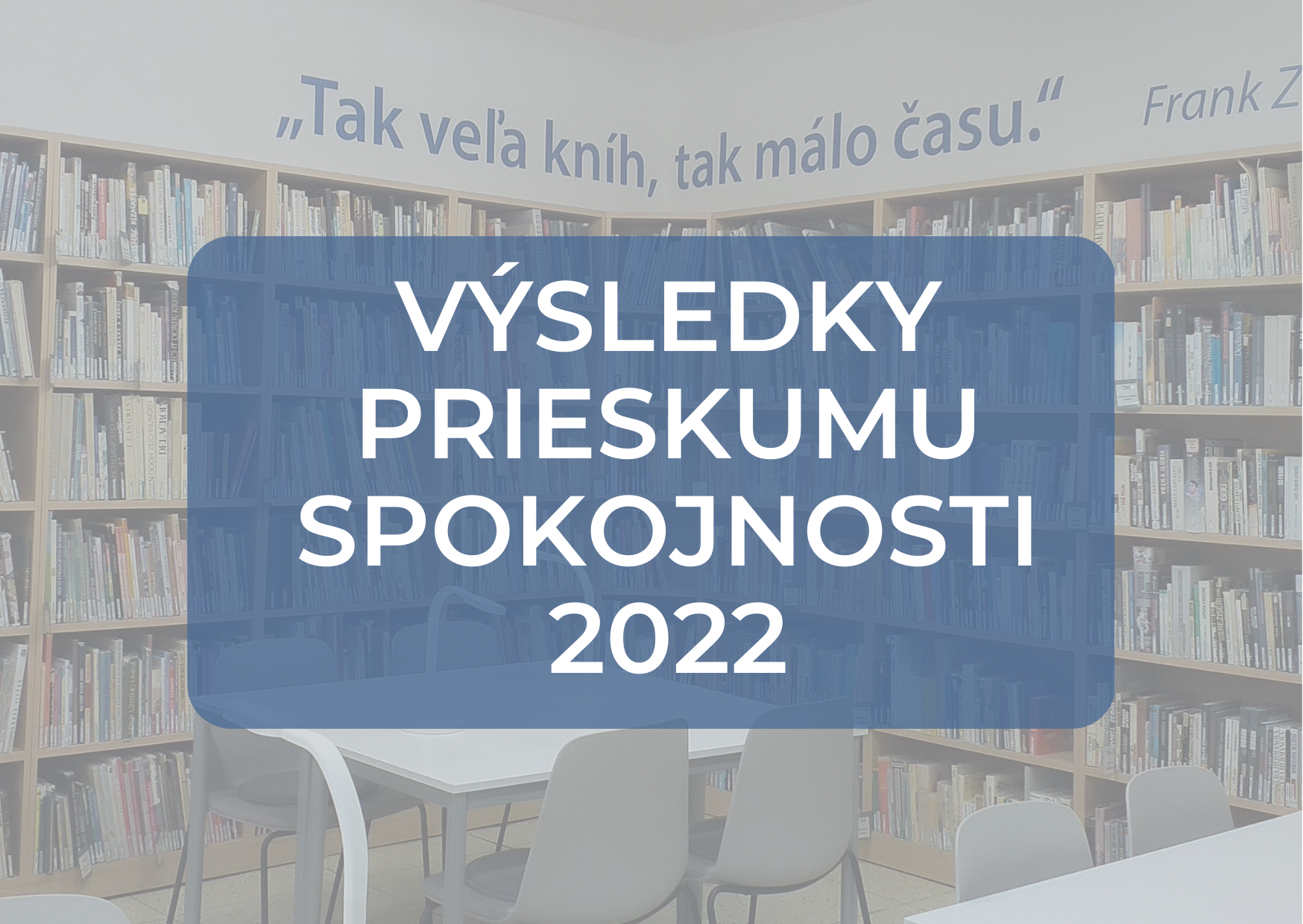 Vyhodnotenie prieskumu spokojnosti používateľov za rok 2022